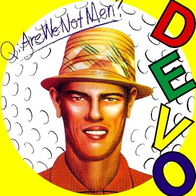 Devo - Are We Not Men? We Are Devo! 