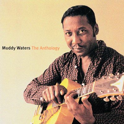 Muddy Waters - The Anthology (1947-1972)
