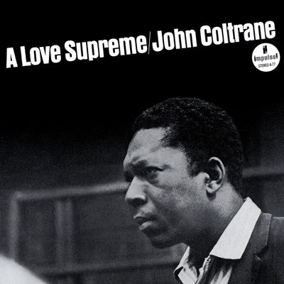 John Coltrane - A Love Supreme
