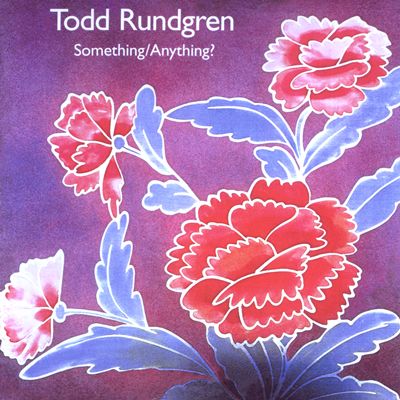 Todd Rundgren - Something. Anything

