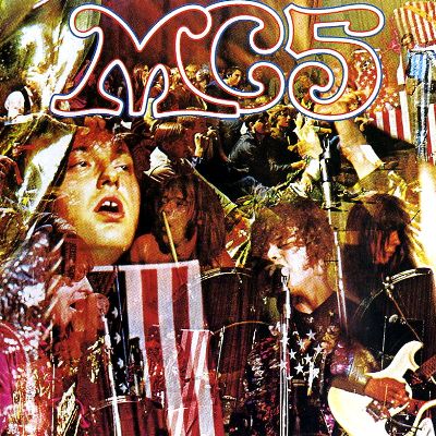MC5 - Kick Out the Jams
