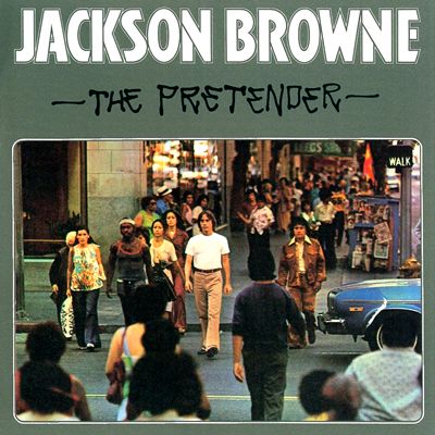 Jackson Browne - The Pretender
