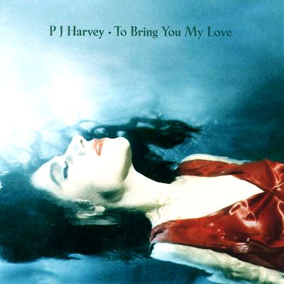 PJ Harvey - To Bring You My Love