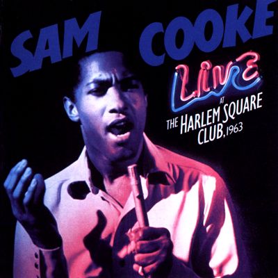 Sam Cooke - Live at the Harlem Square Club, 1963
