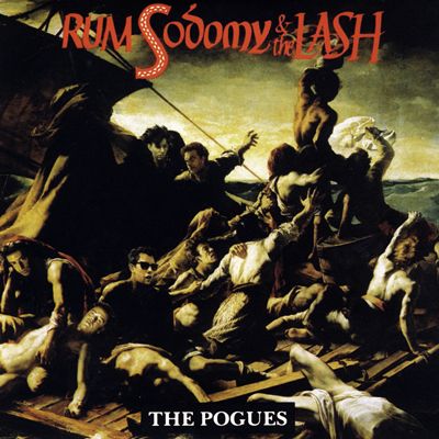 The Pogues - Rum Sodomy & the Lash
