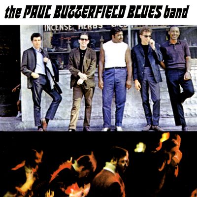 The Paul Butterfield Blues Band - The Paul Butterfield Blues Band